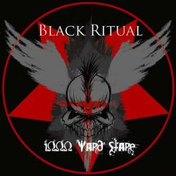 Black Ritual (USA) : 1000 Yard Stare